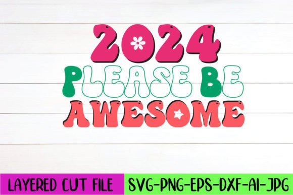 2024 Please Be Awesome Retro SVG Design