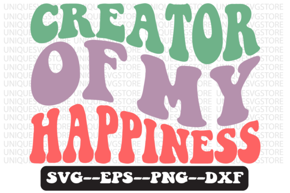 Creator of My Happiness Retro Svg Design Review