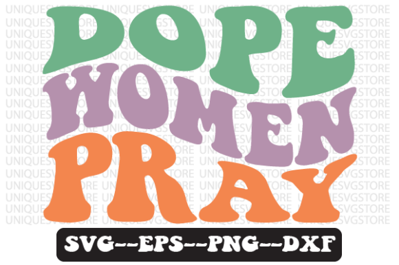 Dope Women Pray Groovy Retro Svg Design Review