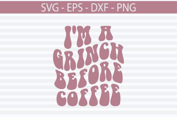 Grinch Before Coffee Retro Svg Review