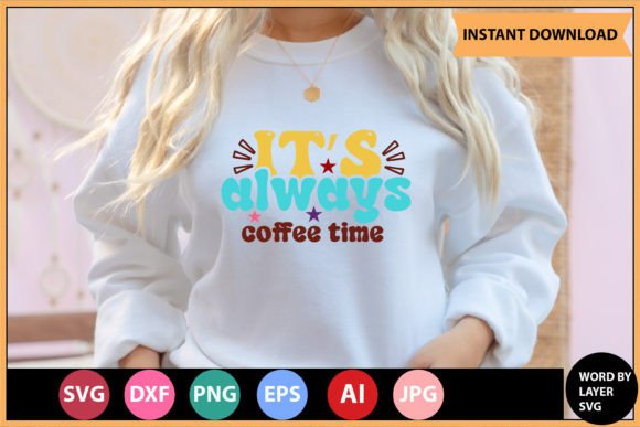 It s Always Coffee Time Retro Svg Design Review