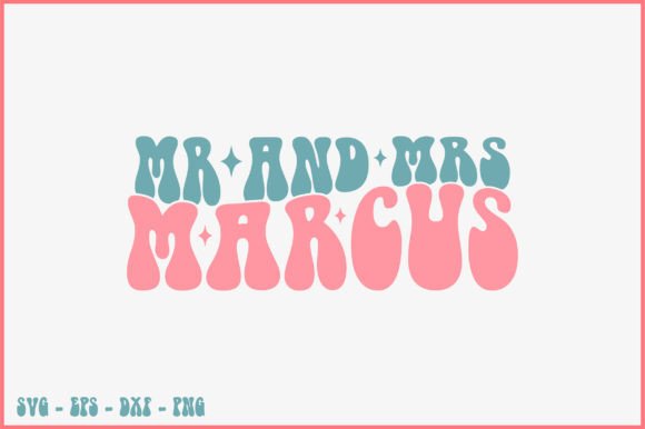 Mr and Mrs Marcus Retro Svg Design