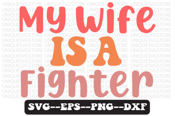 My Wife is a Fighter Retro Svg Design