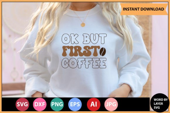 Ok but First Coffee Retro Svg Design