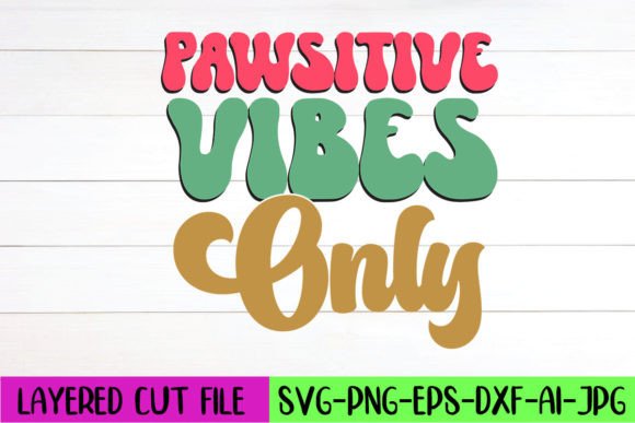 Pawsitive Vibes Only Retro SVG Design