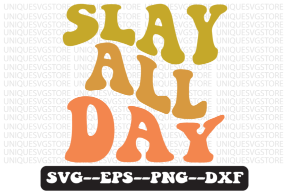 Slay All Day Groovy Retro Svg Design Review