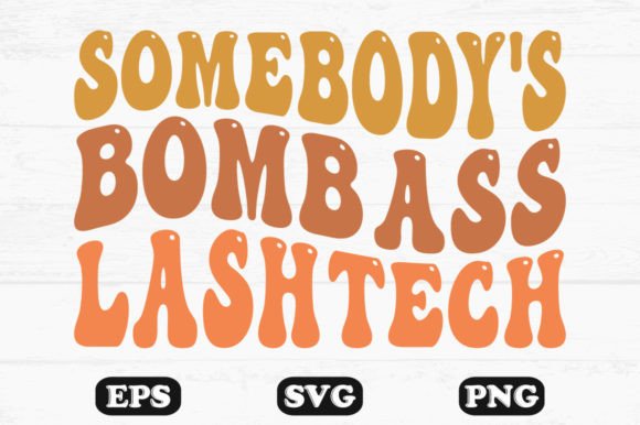 Somebody s Bomb Lash Tech Retro Svg